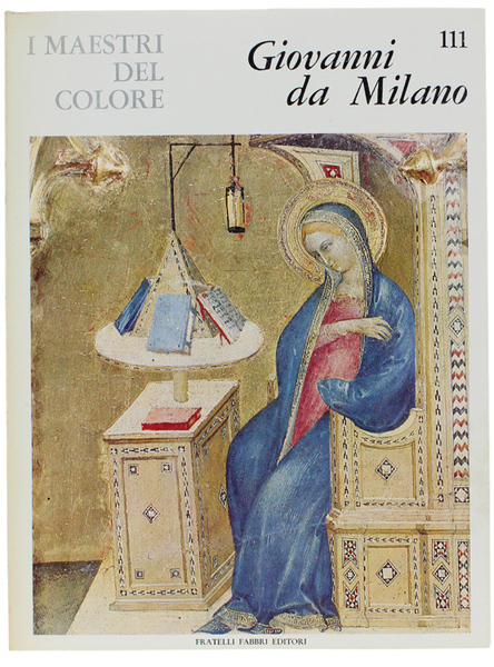 GIOVANNI DA MILANO. I Maestri del Colore N. 111 (prima …