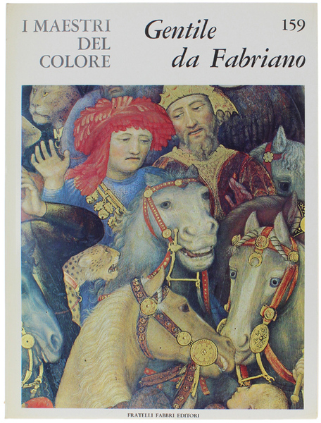 GENTILE DA FABRIANO. I Maestri del Colore N. 159 (prima …