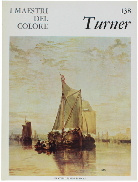 JOSEPH TURNER. I Maestri del Colore N. 138 (prima edizione: …