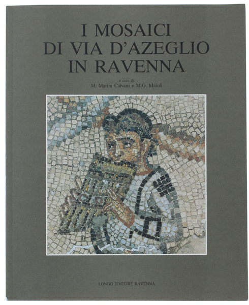 I MOSAICI DI VIA D'AZEGLIO IN RAVENNA.