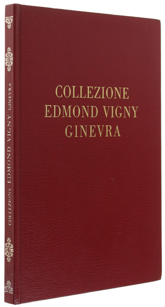 COLLEZIONE EDMOND VIGNY - GINEVRA. Dipinti di grandi maestri dal …