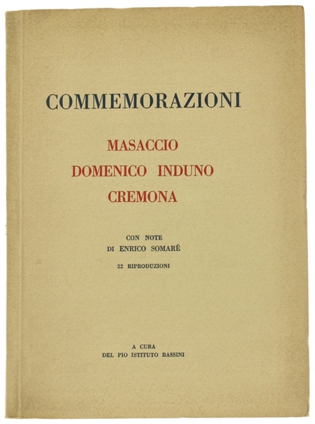 COMMEMORAZIONI. Masaccio - Domenico Induno - Cremona.