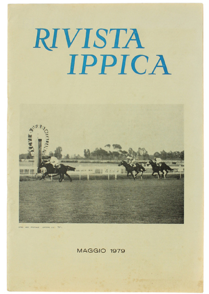 RIVISTA IPPICA. Pubblicazione Tecnica Mensile Illustrata. Anno XXVIII N.5, Maggio …