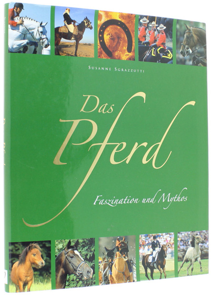 DAS PFERD. Faszination und Mythos.