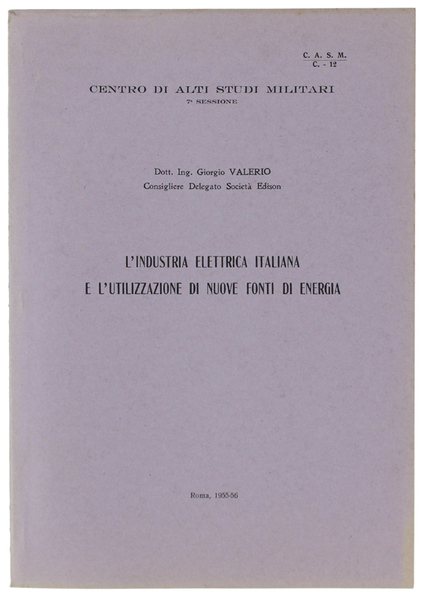 L'INDUSTRIA ELETTRICA ITALIANA E L'UTILIZZAZIONE DI NUOVE FONTI DI ENERGIA.