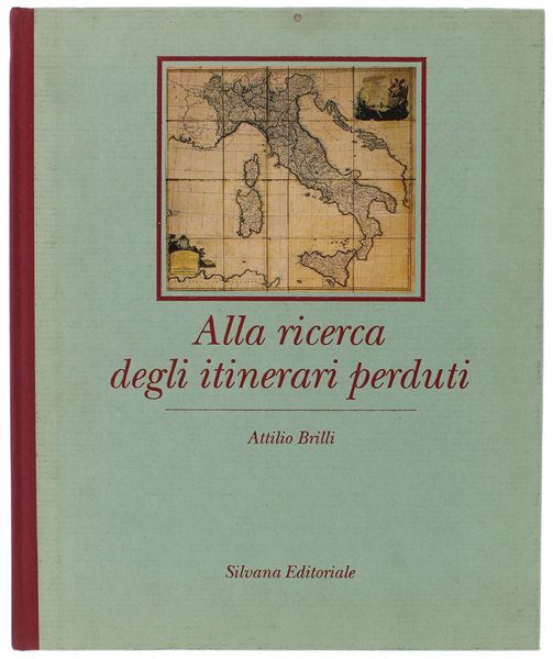 ALLA RICERCA DEGLI ITINERARI PERDUTI.