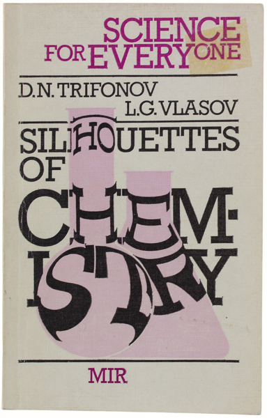 SILHOUETTES OF CHEMISTRY (Science for Everyone)
