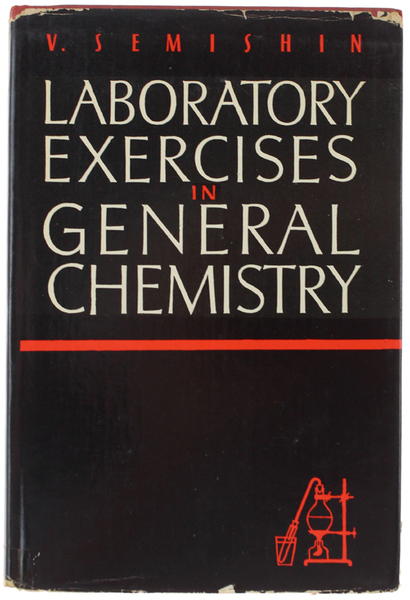 LABORATORY EXERCISES IN GENERAL CHEMISTRY. Translated from the Russian by …