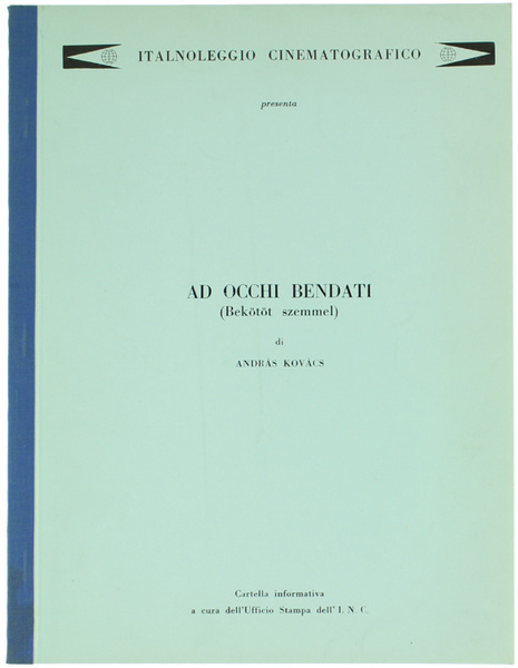 AD OCCHI BENDATI (Bekötöt szemmel) di A.Kovacs.