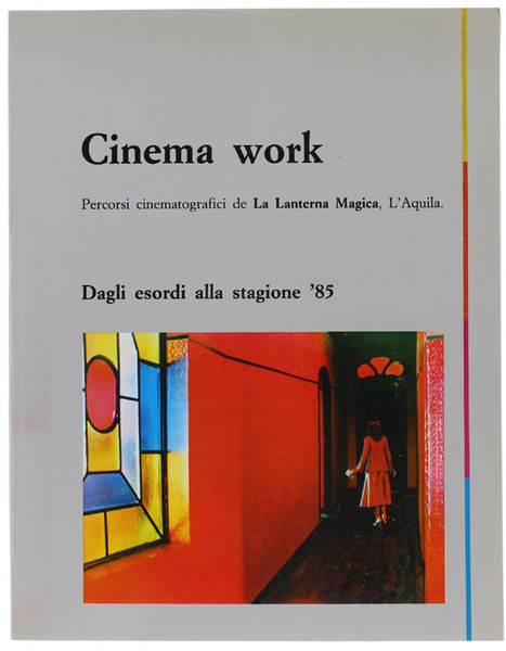 CINEMA WORK. Percorsi cinematografici de La Lanterna Magica, L'Aquila.