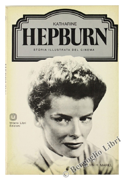 KATHARINE HEPBURN - Storia Illustrata del Cinema.