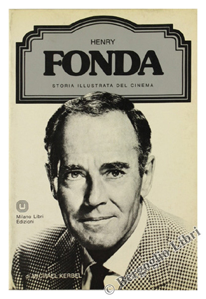 HENRY FONDA - Storia Illustrata del Cinema.