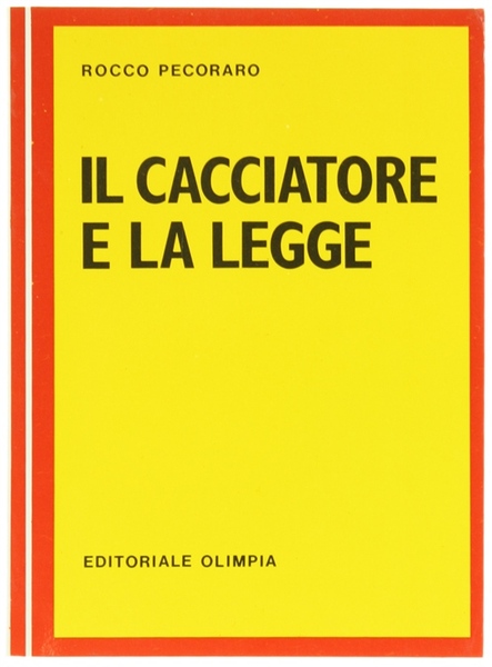 IL CACCIATORE E LA LEGGE.