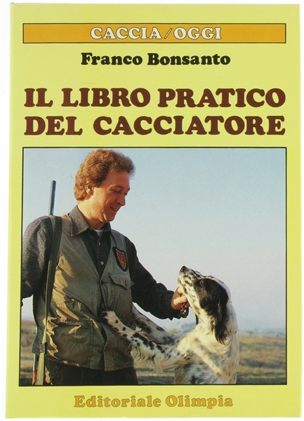 IL LIBRO PRATICO DEL CACCIATORE.