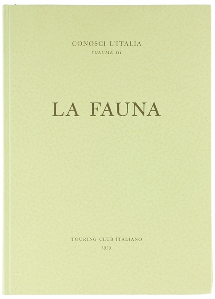 LA FAUNA. Conosci l'Italia, volume III.