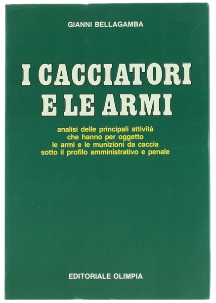 I CACCIATORI E LE ARMI : Analisi delle principali attività …