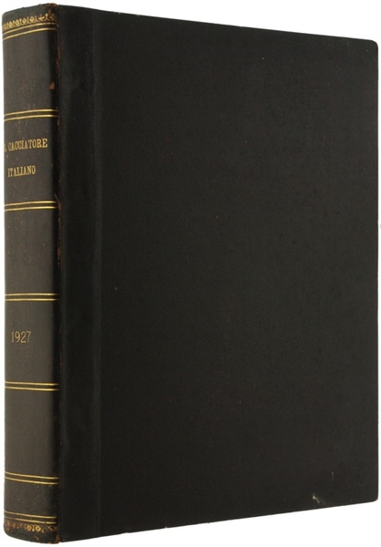 IL CACCIATORE ITALIANO - Annata 1927 completa.