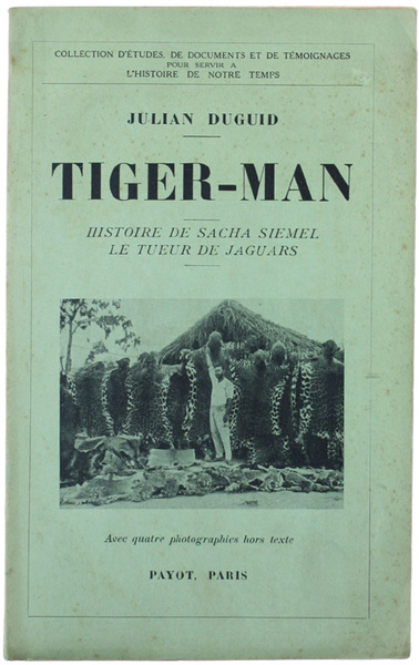 TIGER-MAN. Histoire de Sacha Siemel le tueur de jaguars.