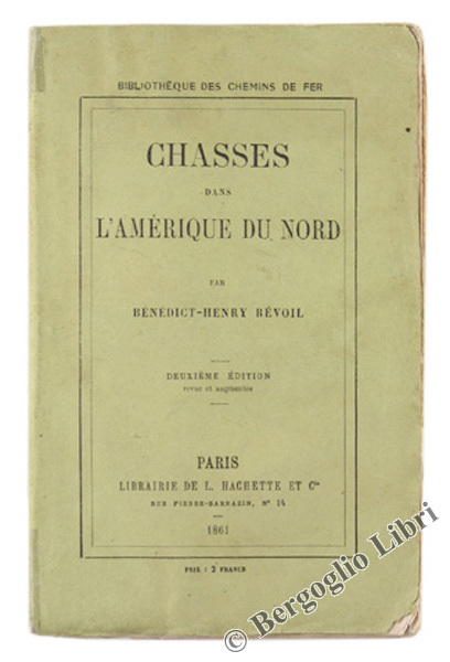 CHASSES DANS L'AMERIQUE DU NORD. Deuxième édition, revue et augmentée.