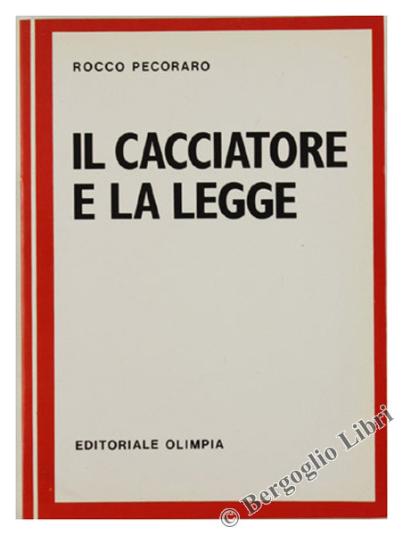 IL CACCIATORE E LA LEGGE.