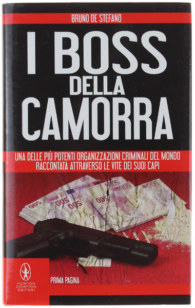 I BOSS DELLA CAMORRA. Una delle più potenti organizzazioni criminali …