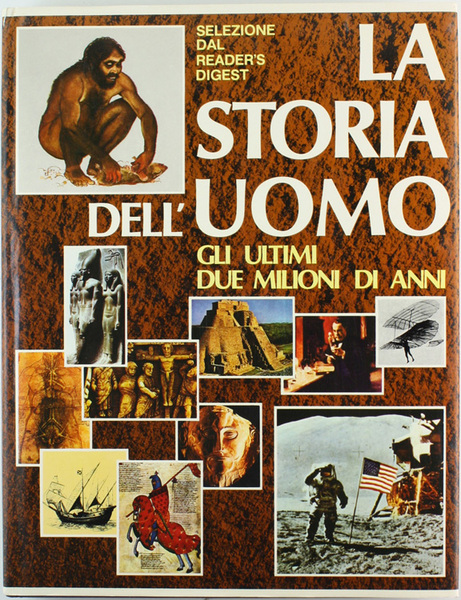 LA STORIA DELL'UOMO - Gli ultimi due milioni di anni.