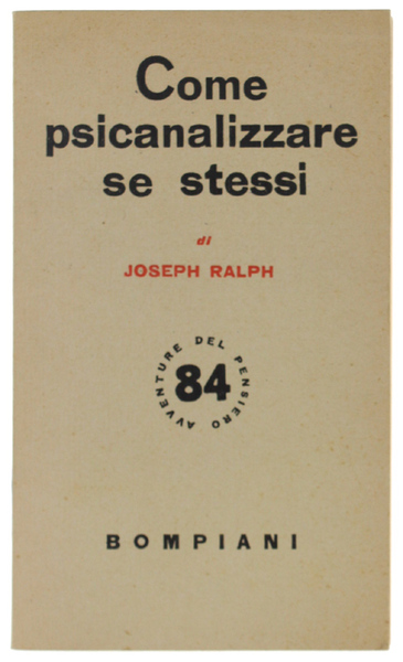 COME PSICANALIZZARE SE STESSI. Teoria e pratica per ricostruire la …