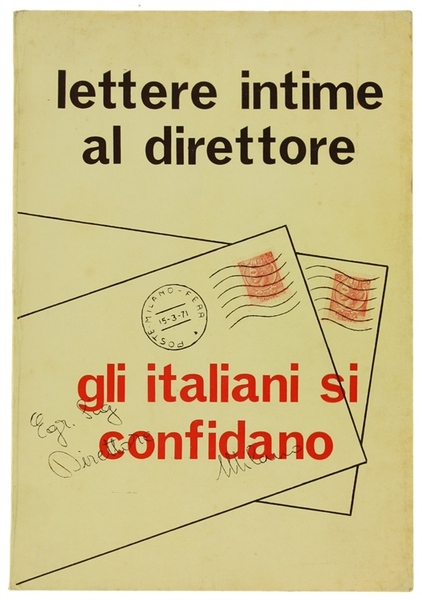 LETTERE INTIME AL DIRETTORE. Gli italiani si confidano.