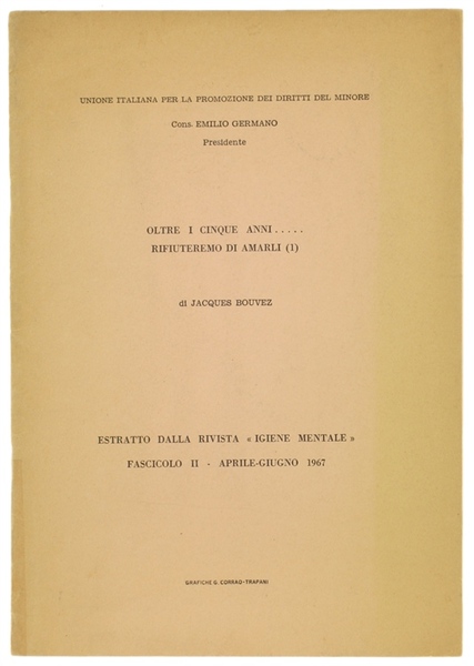 OLTRE I CINQUE ANNI. RIFIUTEREMO DI AMARLI. Estratto dalla rivista …