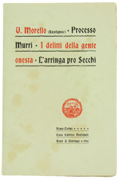 PROCESSO MURRI - I DELITTI DELLA GENTE ONESTA - L'ARRINGA …
