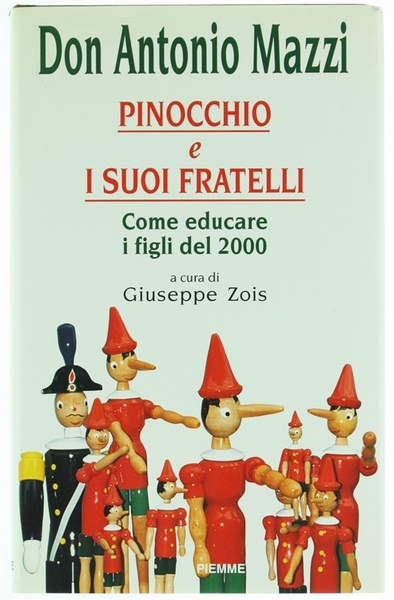 PINOCCHIO E I SUOI FRATELLI. Come educare i figli del …