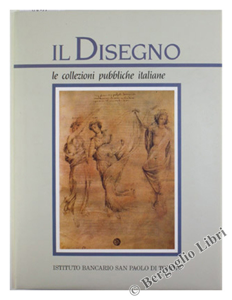 IL DISEGNO. Le collezioni pubbliche italiane - parte seconda.