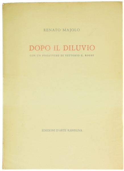 DOPO IL DILUVIO. Con un preavviso di Vittorio G.Rossi.