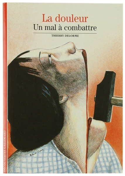 LA DOULEUR. Un mal à combattre.