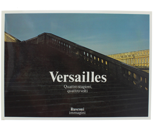 VERSAILLES. Quattro stagioni, quattro volti.