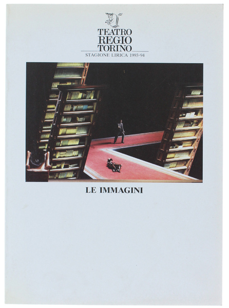 TEATRO REGIO TORINO. Stagione Lirica 1993/94. LE IMMAGINI.