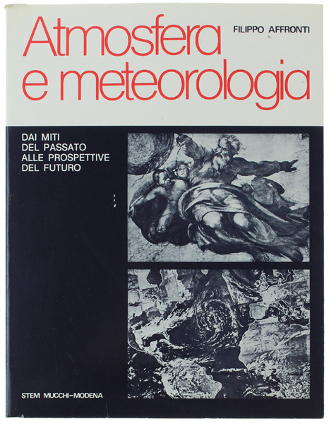 ATMOSFERA E METEOROLOGIA. Sommario storico-scientifico. Dai miti del passato alle …