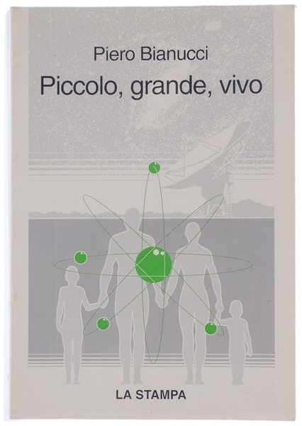 PICCOLO, GRANDE, VIVO. Storie di quark e di galassie, di …