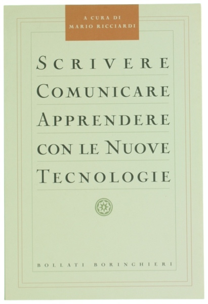 SCRIVERE COMUNICARE APPRENDERE CON LE NUOVE TECNOLOGIE.