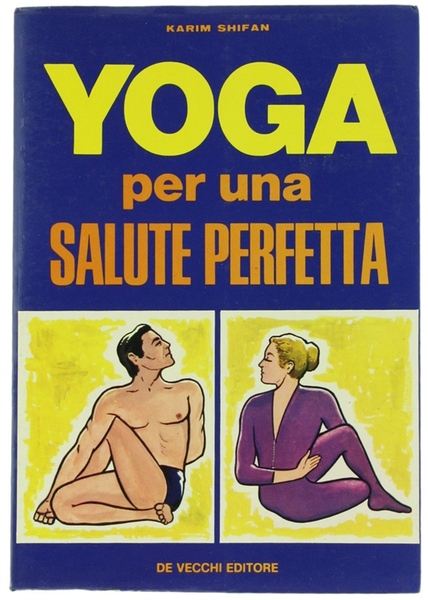 YOGA PER UNA SALUTE PERFETTA.