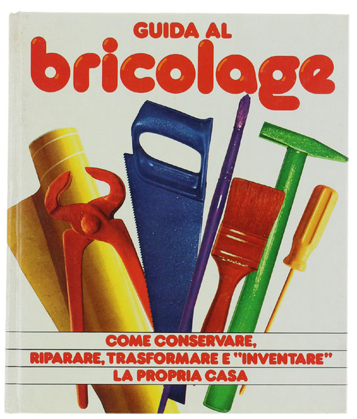 GUIDA AL BRICOLAGE.