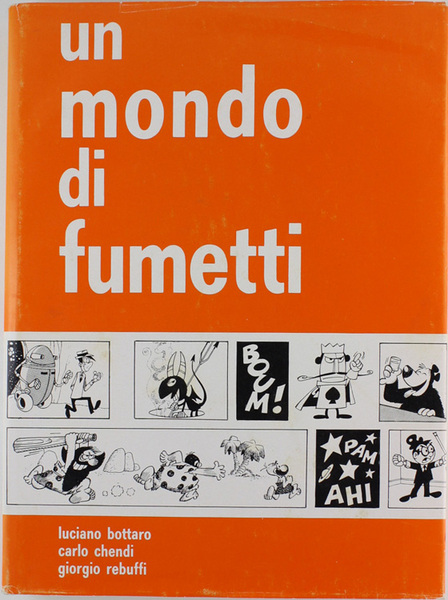 UN MONDO DI FUMETTI [volume freschissimo]