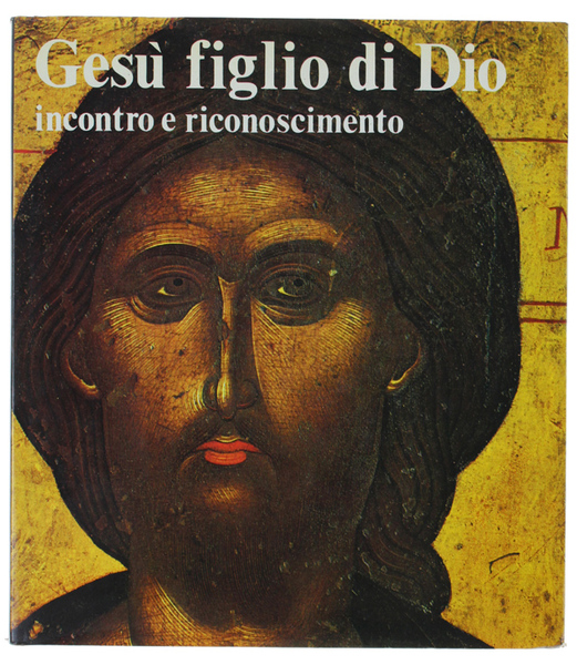 GESU', FIGLIO DI DIO: INCONTRO E RICONOSCIMENTO.