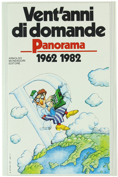 VENT'ANNI DI DOMANDE. "Panorama" 1962-1982.