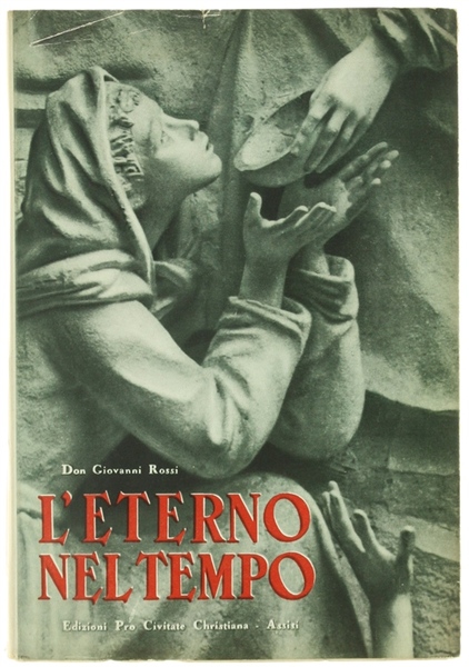 L'ETERNO NEL TEMPO - Esponenti della cultura, dell'arte, della vita …