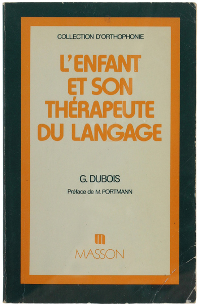 L'ENFANT ET SON THERAPEUTE DU LANGAGE. Une autre approche de …