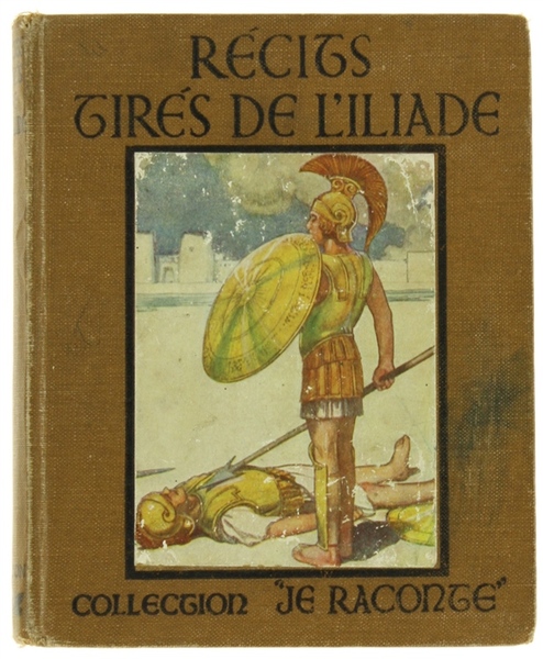 RECITS TIRES DE L'ILIADE racontés aux enfants par Jeanne Ch. …