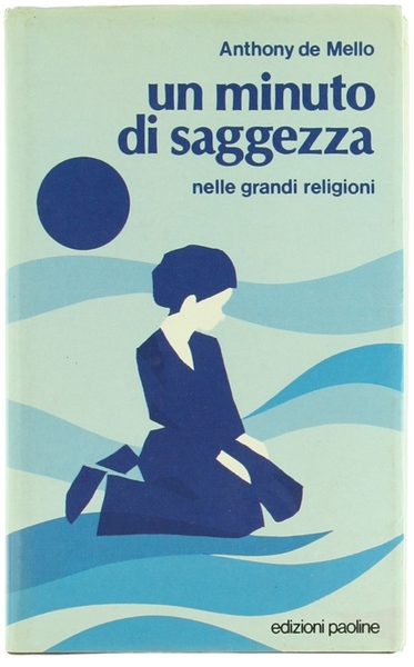 UN MINUTO DI SAGGEZZA nelle grandi religioni.