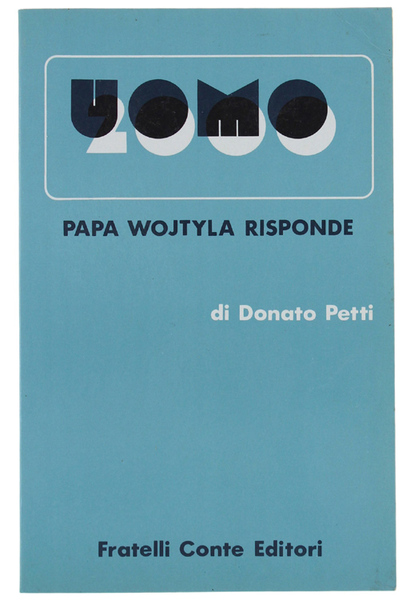 UOMO 2000. Papa Wojtyla risponde.