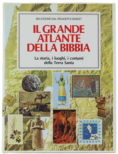 IL GRANDE ATLANTE DELLA BIBBIA. La storia, i luoghi, i …